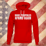 Make Pedo's Afraid Hoodie