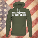 Make Pedo's Afraid Hoodie