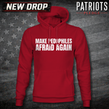 Make Pedo's Afraid Patriots pledge Hoodie