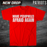 Make Pedos Afraid T-shirt