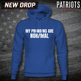 My Pronouns Are Nor/Mal Patriots Pledge Hoodie