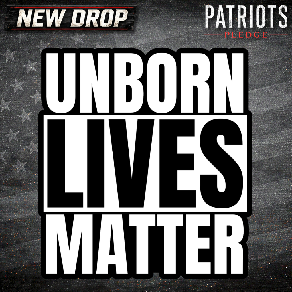 Unborn Lives Matter Patriots Pledge Sticker