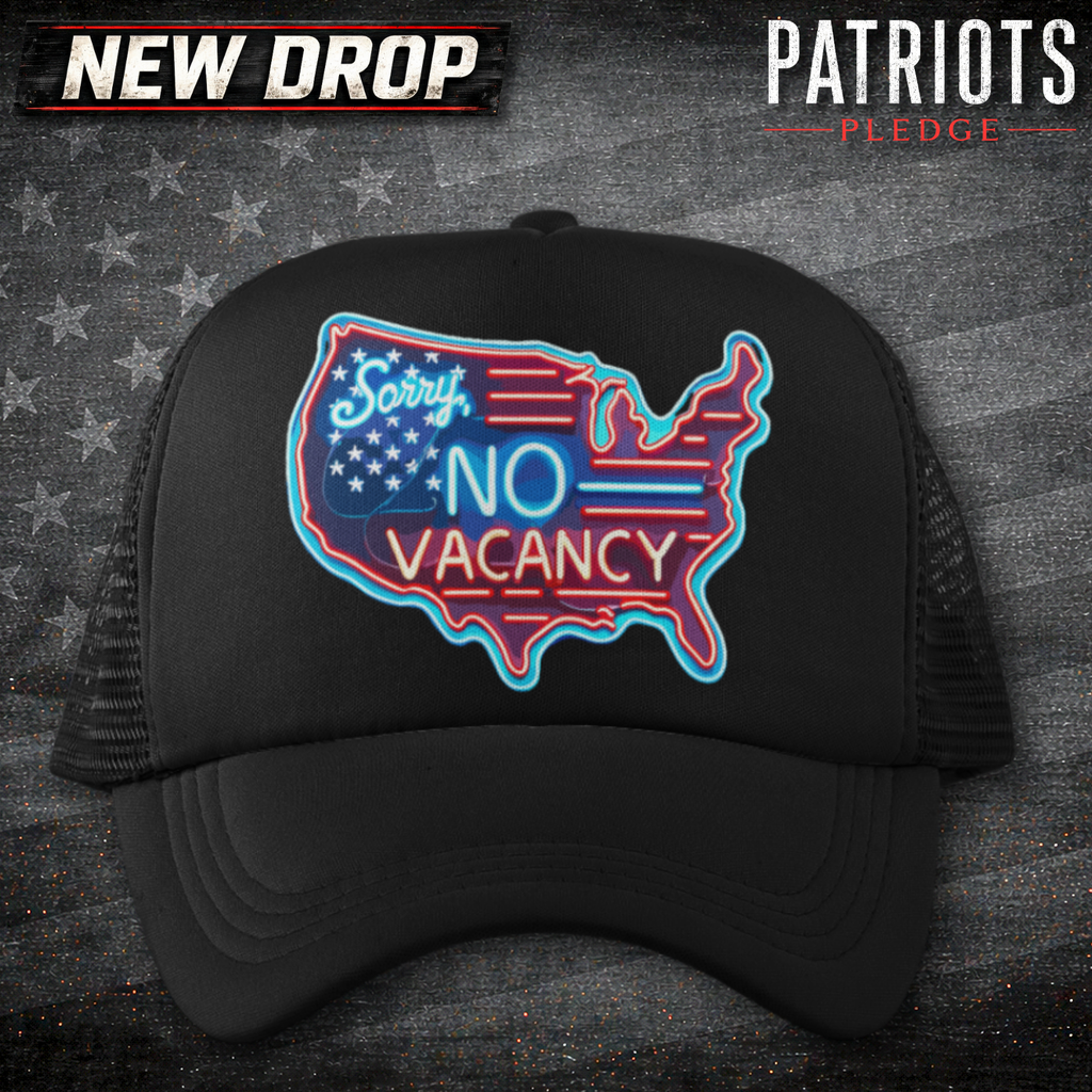 Sorry We're Full Patriots Pledge Trucker Hat