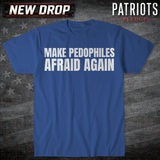 Make Pedos Afraid T-shirt