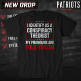 I Identify Conspiracy Theorist Patriots Pledge T-shirt