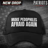 Make Pedos Afraid again Patriots Pledge Trucker Hat