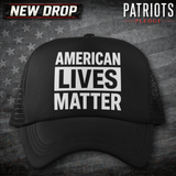 American Lives Matter Patriots Pledge Trucker Hat