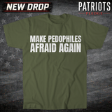 Make Pedos Afraid T-shirt