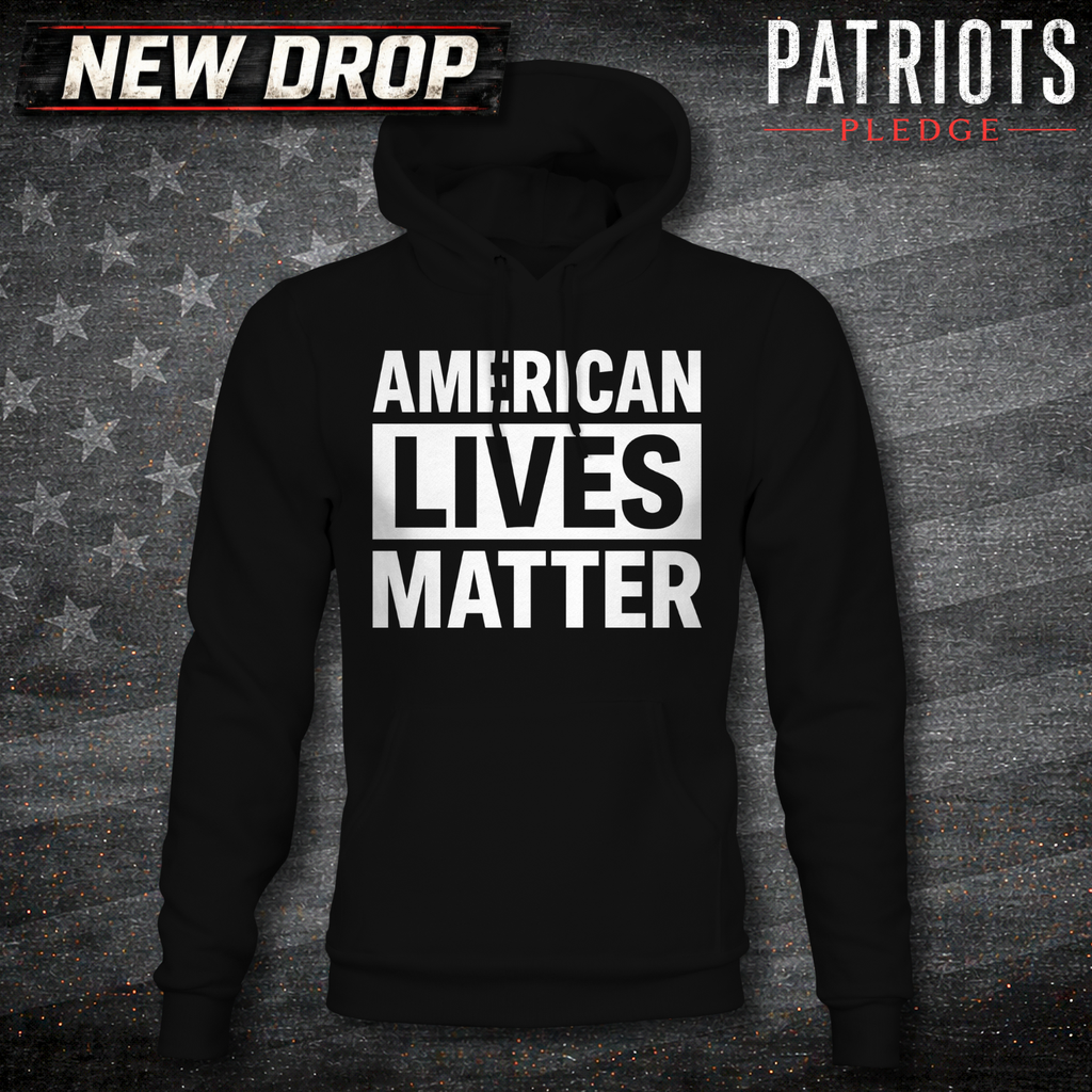 American Lives Matter Patriots Pledge Hoodie